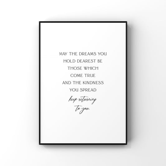 May the dreams you hold dearest be those which come true, Dreams come true, Kindness quote, Irish Blessing,Quote print,St Patricks Day print
