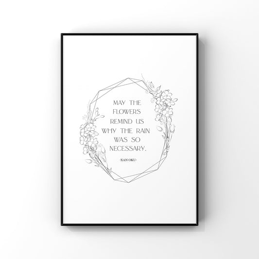 May the flowers remind us why the rain was so necessary, Flowers sign, Flower quote, Floral Wall Decor, Flower Wall Art, Xan Oku Quote