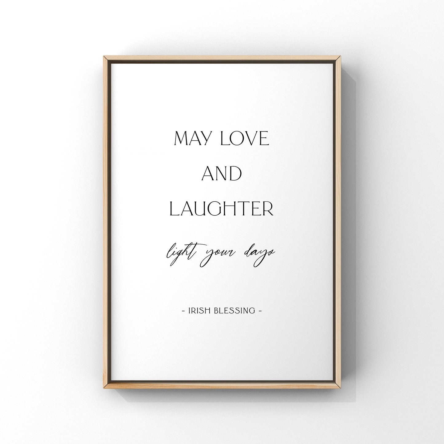 May love and laughter light your days, Irish Blessing quote print, Irish Blessing wall art, St Patricks Day decor, St Patricks Day sign