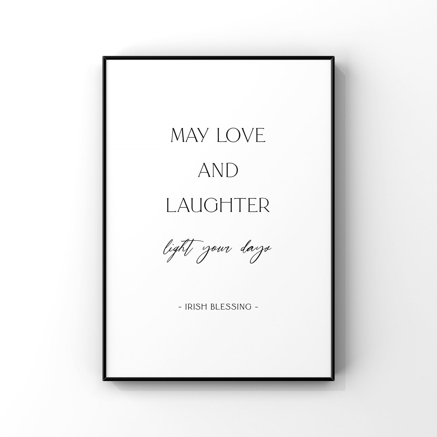 May love and laughter light your days, Irish Blessing quote print, Irish Blessing wall art, St Patricks Day decor, St Patricks Day sign