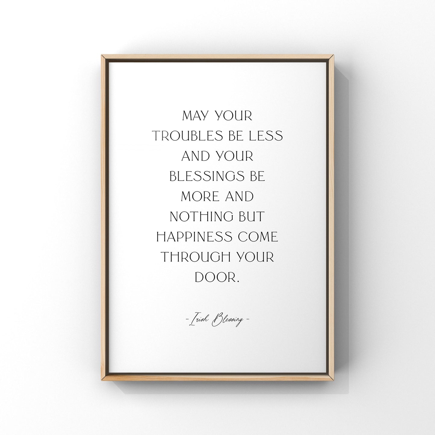 May your troubles be less and your blessings be more, Irish Blessing wall art, Irish blessing quote print, St Patricks decor, Blessings sign