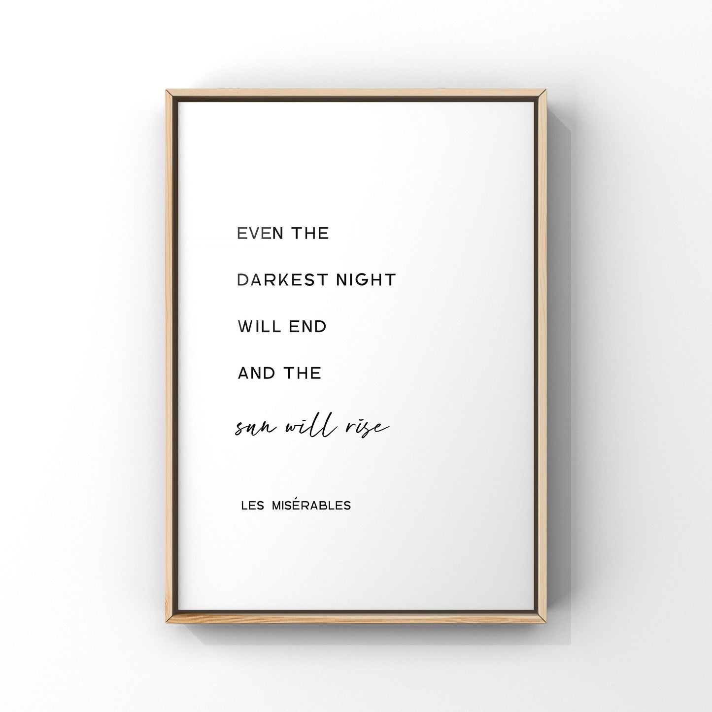 Even the darkest night will end and the sun will rise, Les Miserables quote print, Les Mis, Victor Hugo, Motivational quote, Inspirational