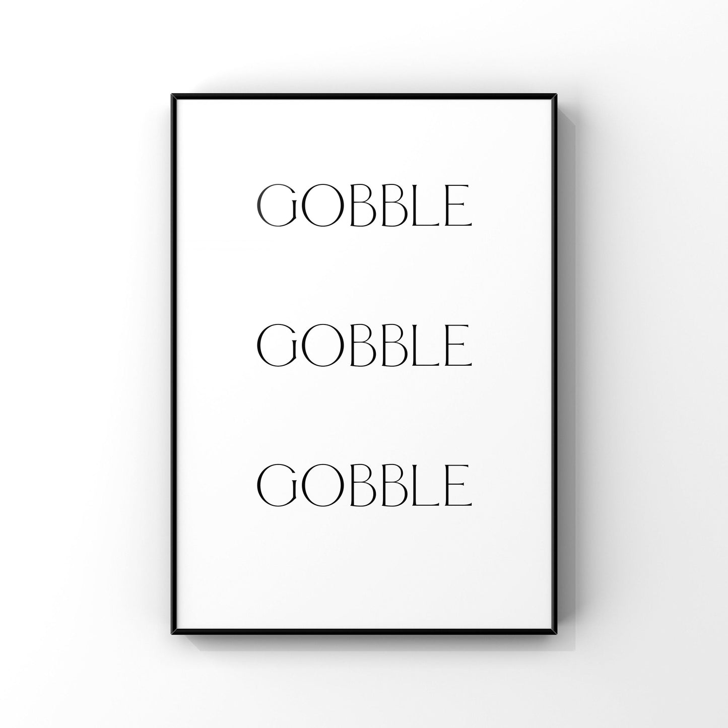 gobble gobble gobble print, Thanksgiving decor, Thanksgiving wall art, Autumn decor, Fall decor, Fall typography print, Thanksgiving sign