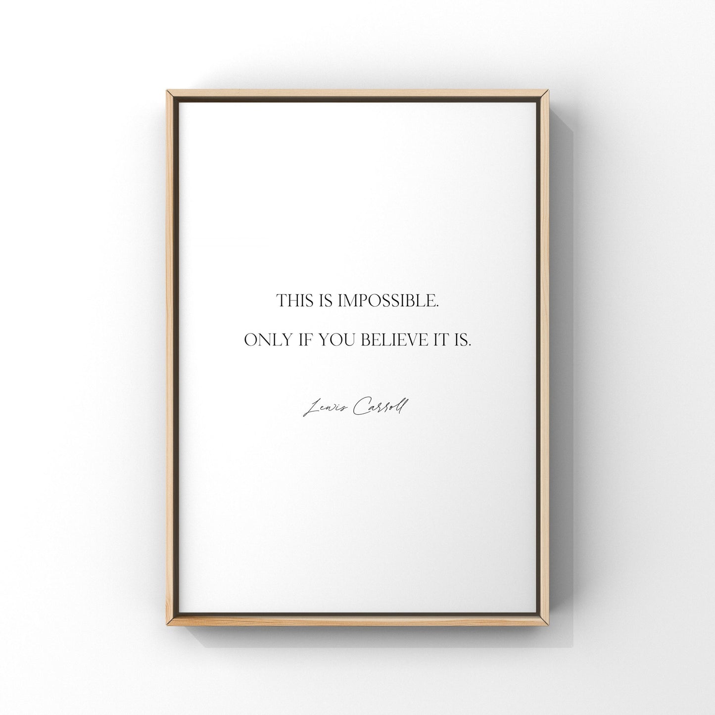 This is impossible only if you believe it is,Alice in Wonderland Print,Wall Decor,Mad Hatter,Office inspiration,Lewis Carroll,Inspirational
