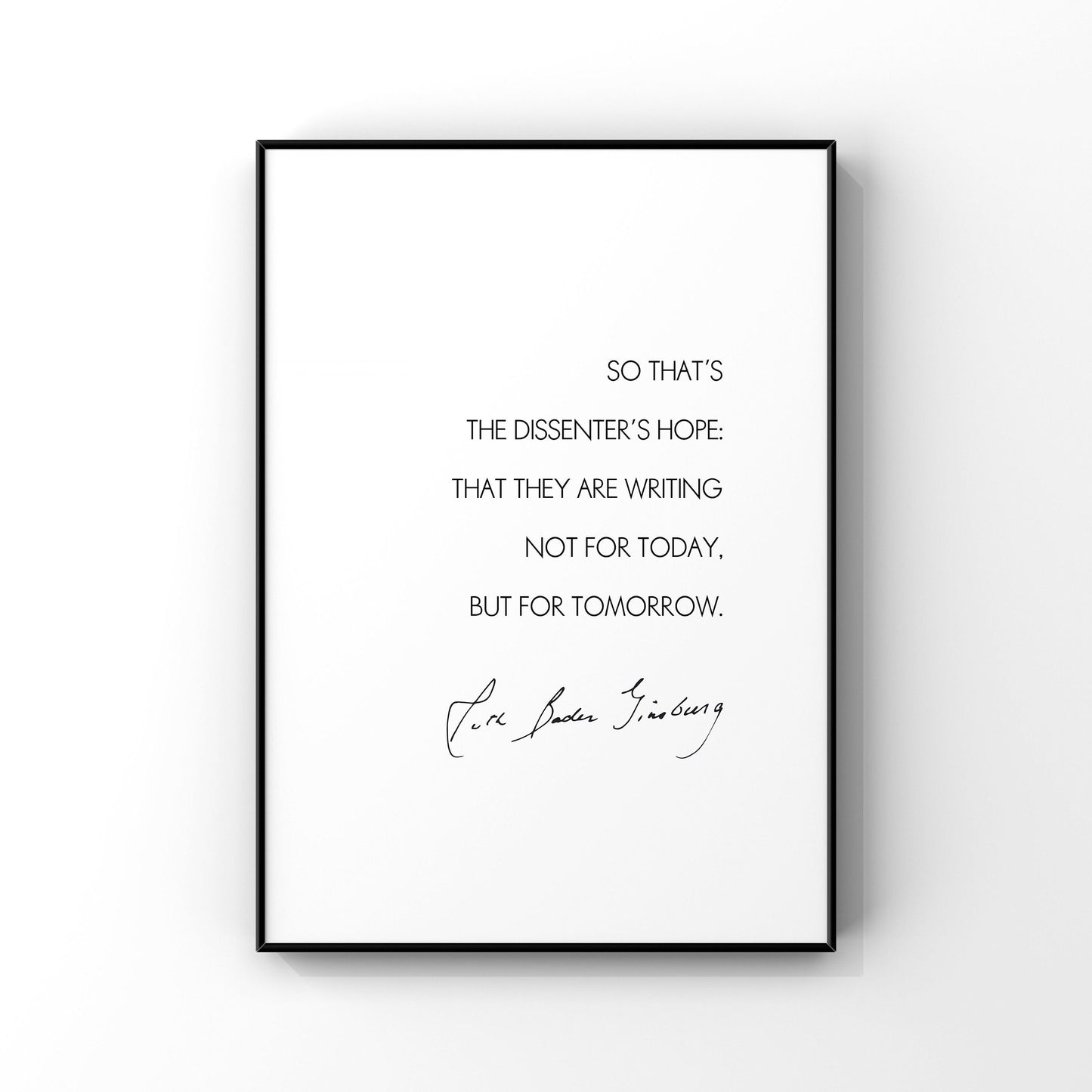 So that’s the dissenter’s hope,Ruth Bader Ginsburg quote,RBG Wall Art,Notorious RBG,Feminist print,Inspirational print,Wall decor,Signature