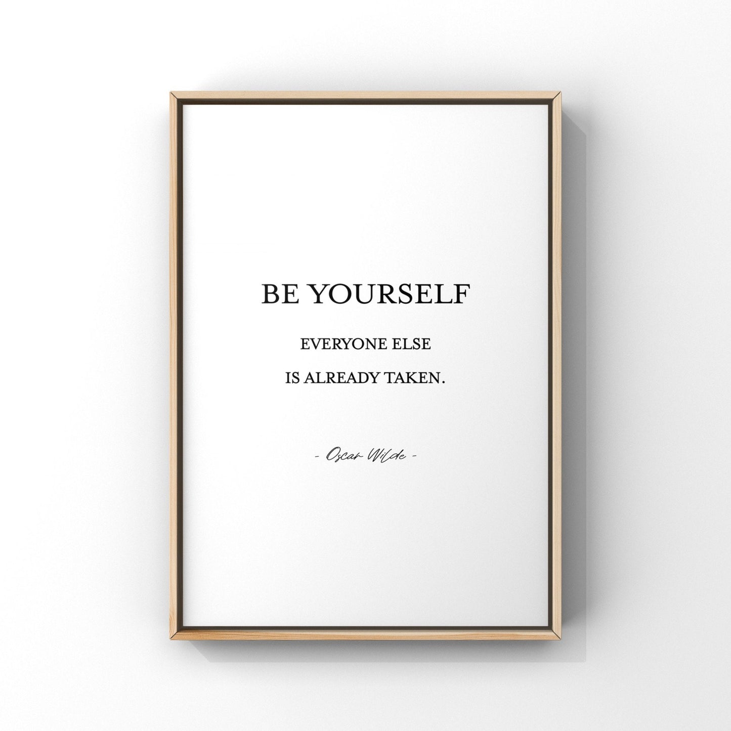 Be yourself everyone else is already taken,Oscar Wilde quote,Inspirational quote print,Classroom decor,Office decor,Motivational quote