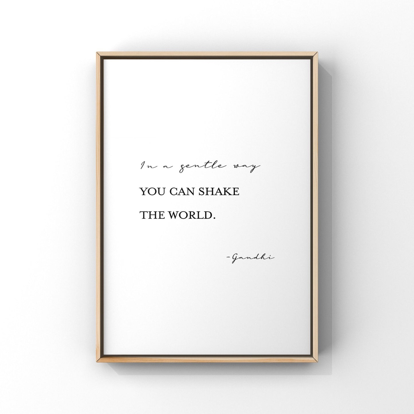In a gentle way you can shake the world,Mahatma Gandhi quote,Inspirational quote print,Office decor,Motivational quote