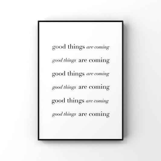 Good things are coming,Inspirational quote print,Motivational quote,Encouragement gift,Hippie print,Retro wall art,Boho print,Good vibes