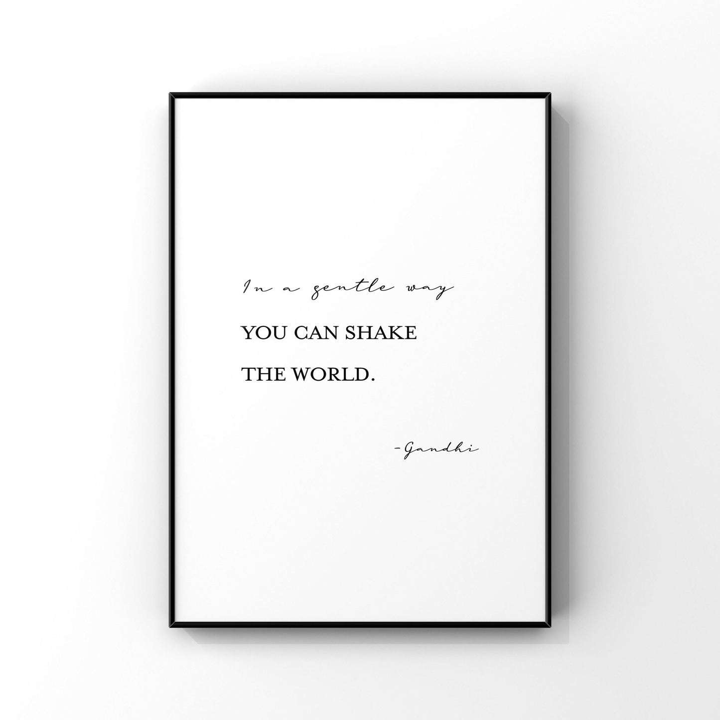In a gentle way you can shake the world,Mahatma Gandhi quote,Inspirational quote print,Office decor,Motivational quote