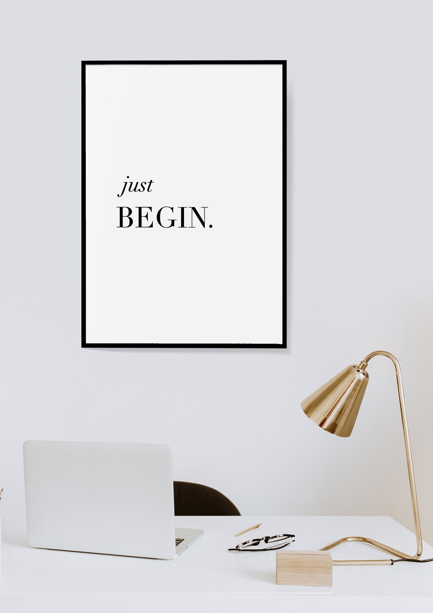 Just begin, Inspirational Wall Art, Motivational Wall Decor, Office Decor, Typography Quote, Black and White Home Decor, Minimalist Print