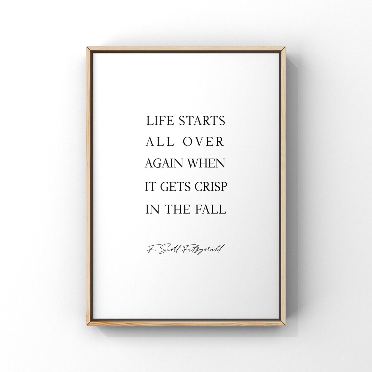 Life starts all over again when it gets crisp in the fall, F. Scott Fitzgerald quote art, Fall print, Fall Wall Art, Fall Home Decor