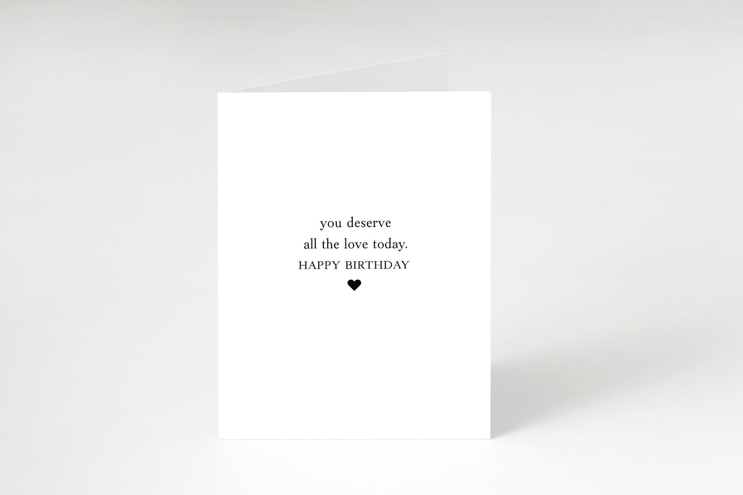 You deserve all the love today,Birthday card,Happy Birthday,Card for Mom,Card for sister,Card for friend,Card for her,Happy Birthday card
