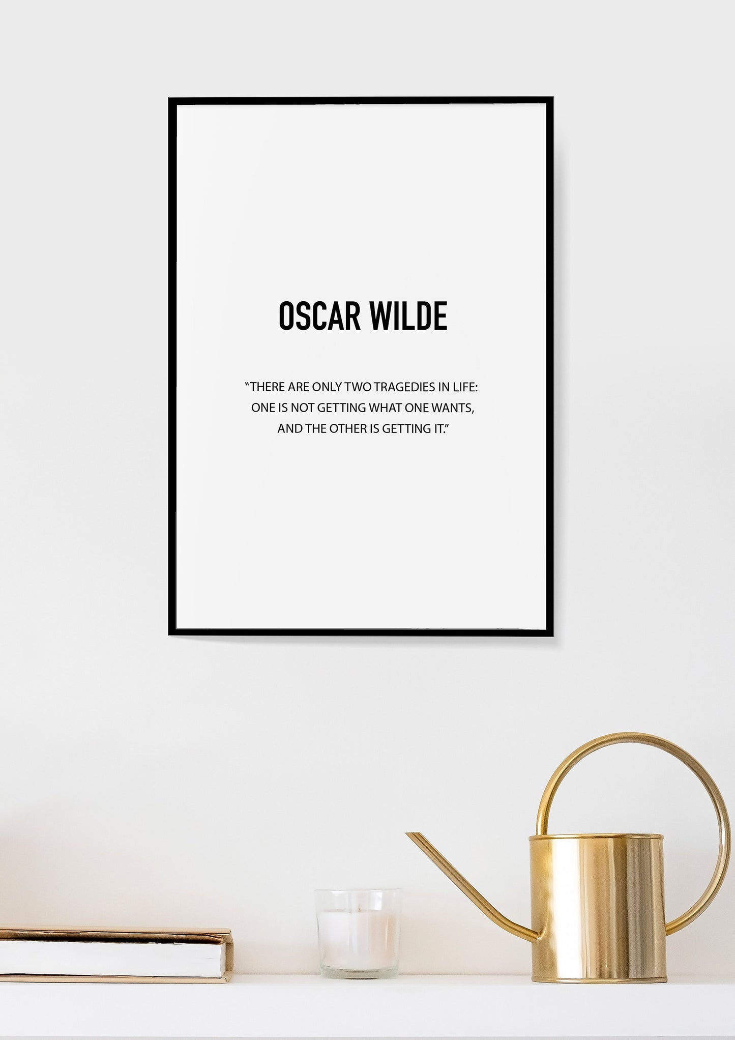 There are only two tragedies in life,Oscar Wilde quote,Inspirational print,Motivational saying,Quote wall art,Literary gifts,Literary print