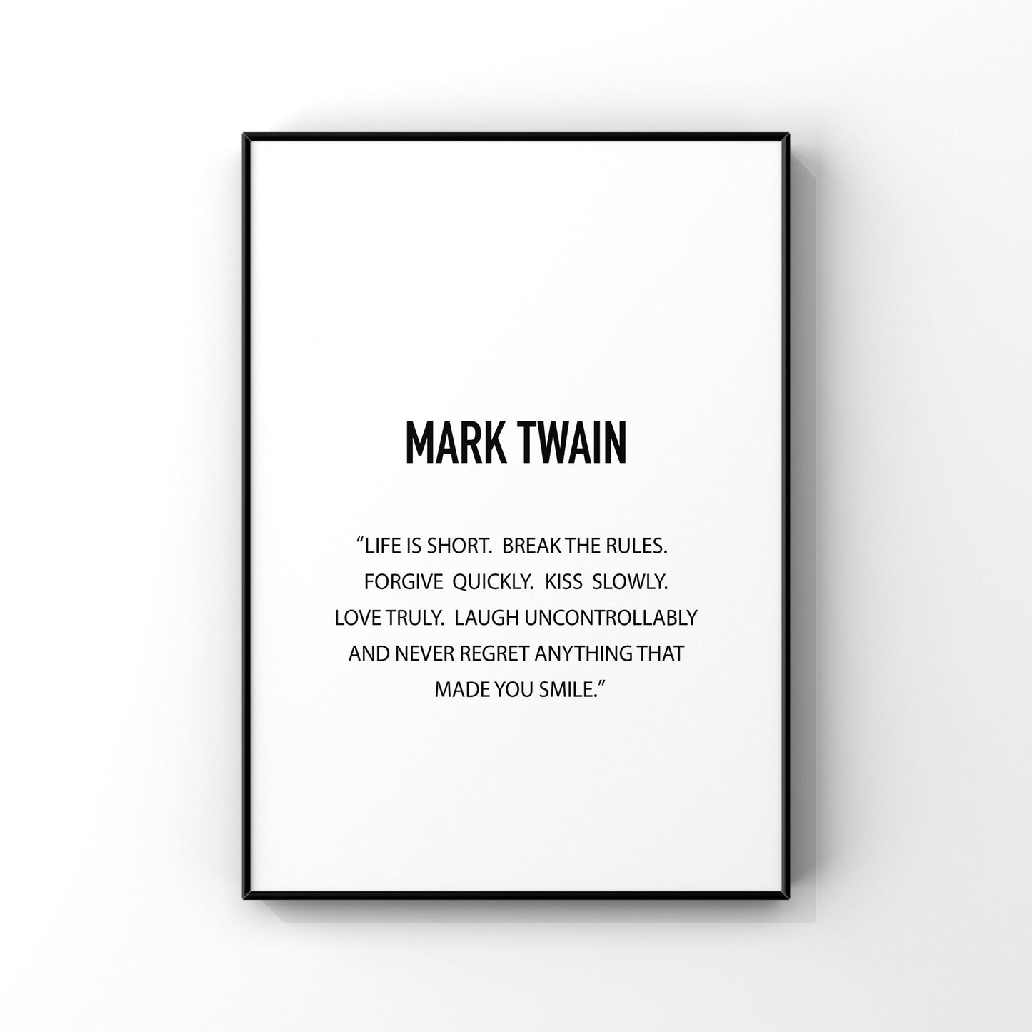 Life is short,Break the rules,Never regret anything that made you smile,Mark Twain quote,Mark Twain print,Inspirational print,Motivational