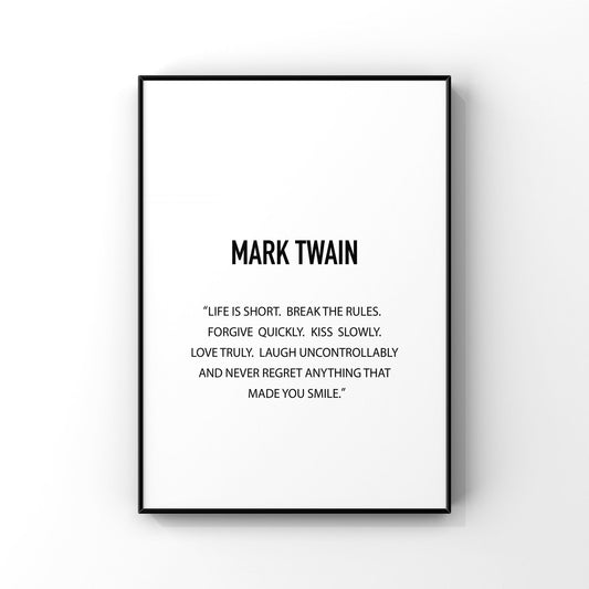 Life is short,Break the rules,Never regret anything that made you smile,Mark Twain quote,Mark Twain print,Inspirational print,Motivational