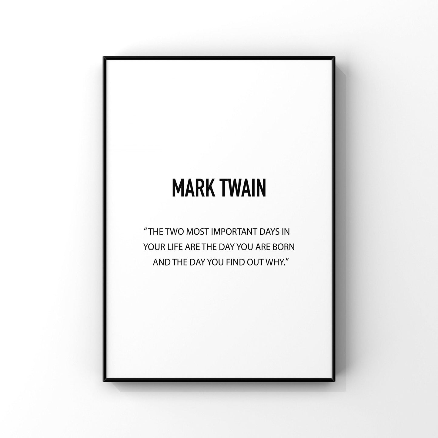 The two most important days in your life,Mark Twain quote,Mark Twain print,Inspirational print,Motivational quote,Inspirational wall decor