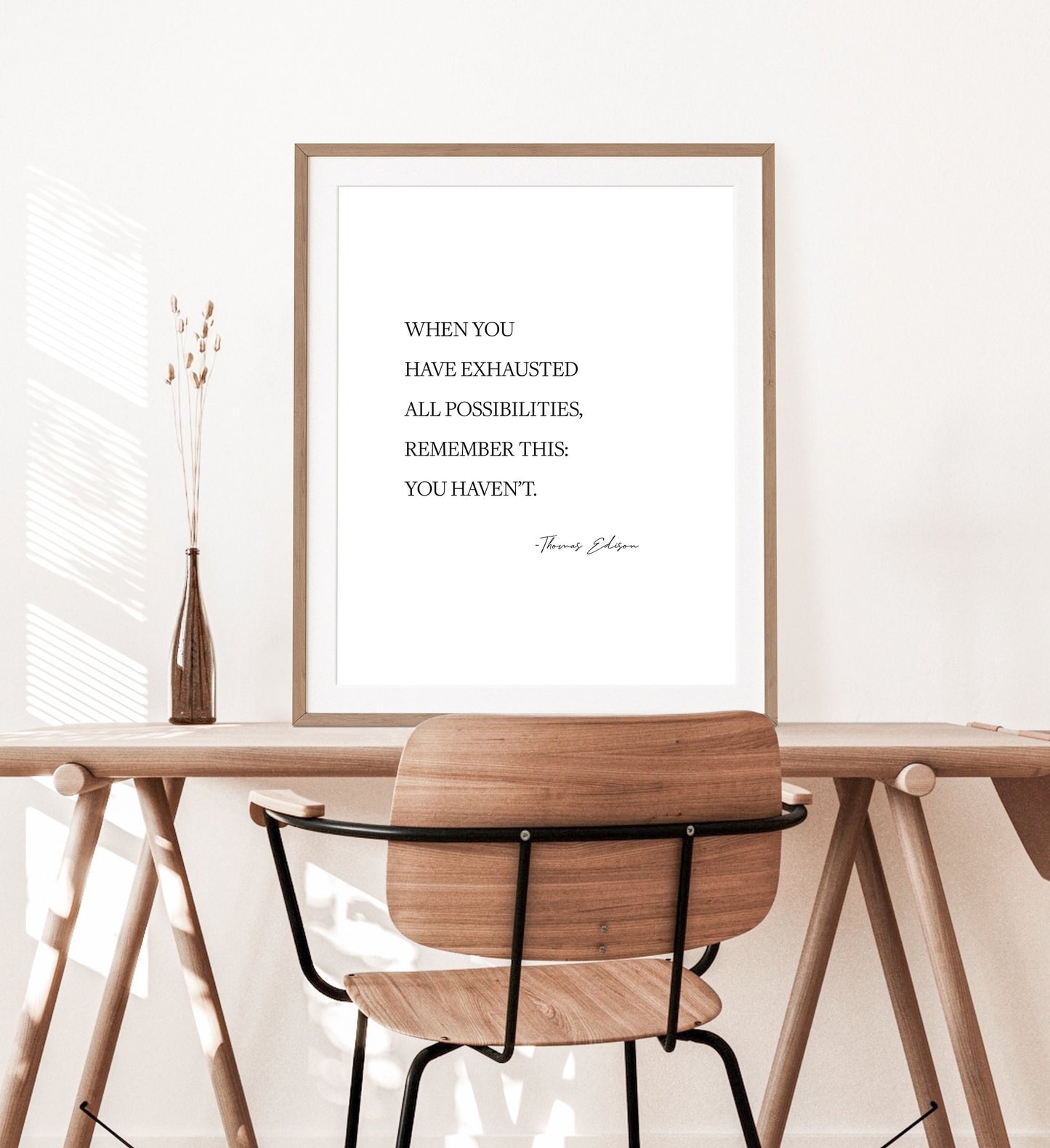 When you have exhausted all possibilities,Thomas Edison quote,Inspirational quote,Motivational print,Possibilities quote,Thomas Edison