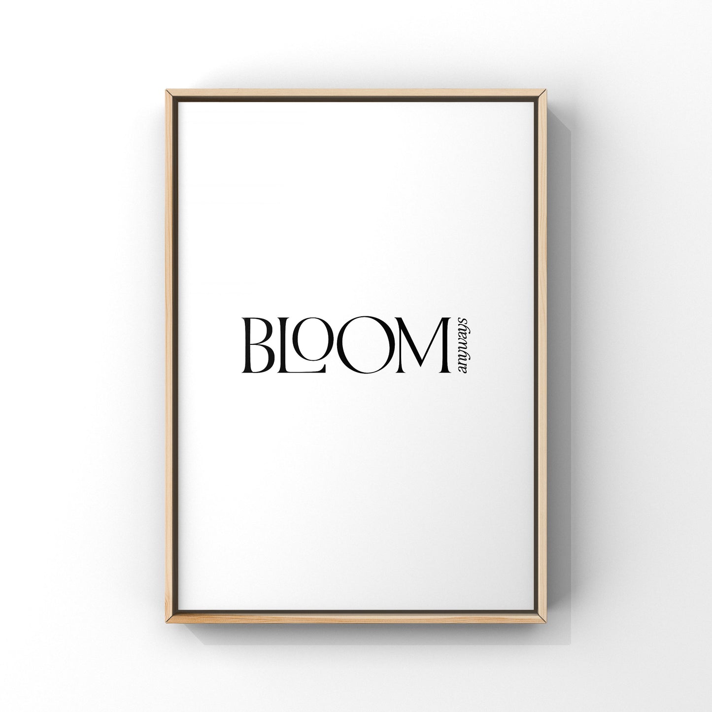 Bloom anyways art print, Flower quote, Floral Wall Decor, Flower Wall Art, Inspirational Quote